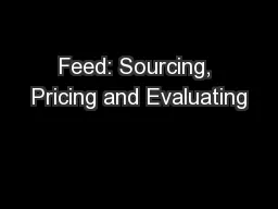 Feed: Sourcing, Pricing and Evaluating