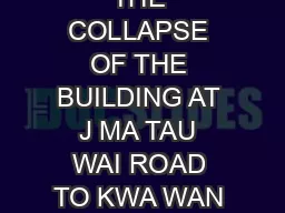 REPORT ON THE COLLAPSE OF THE BUILDING AT J MA TAU WAI ROAD TO KWA WAN KOWLOON  K
