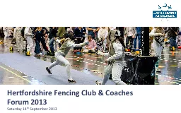 Hertfordshire Fencing Club & Coaches Forum 2013