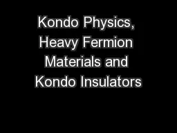 Kondo Physics, Heavy Fermion Materials and Kondo Insulators