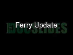 Ferry Update