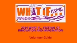 2014 WHAT IF… FESTIVAL OF INNOVATION AND IMAGINATION