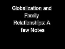 Globalization and Family Relationships: A few Notes