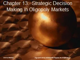 Chapter 13:  Strategic Decision Making in Oligopoly Markets