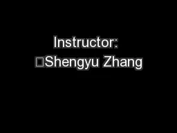 Instructor: 	Shengyu Zhang