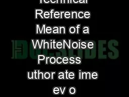 Technical Reference Mean of a WhiteNoise Process   uthor ate ime ev o