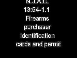 N.J.A.C. 13:54-1.1  Firearms purchaser identification cards and permit