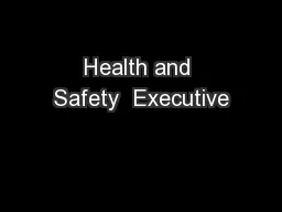 Health and Safety  Executive