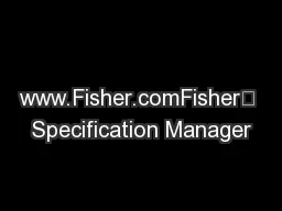www.Fisher.comFisher Specification Manager