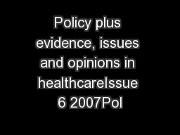 Policy plus evidence, issues and opinions in healthcareIssue 6 2007Pol