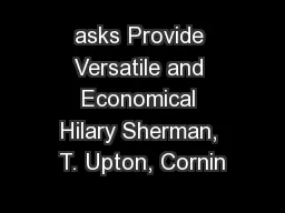asks Provide Versatile and Economical Hilary Sherman, T. Upton, Cornin