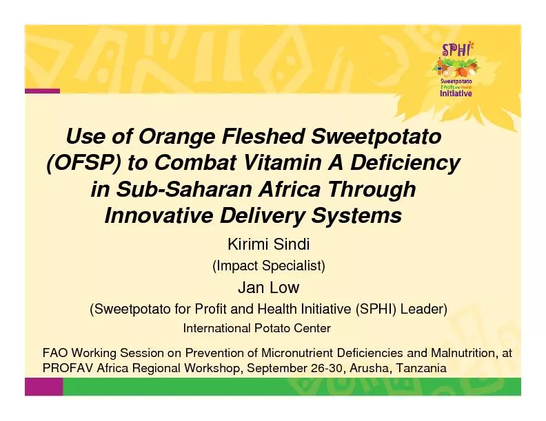 Use of Orange Fleshed Sweetpotato (OFSP) to Combat Vitamin A Deficienc
