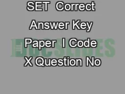 SET  Correct Answer Key Paper  I Code X Question No