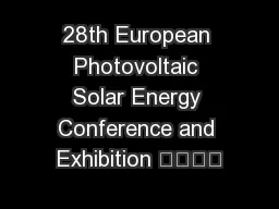 28th European Photovoltaic Solar Energy Conference and Exhibition 