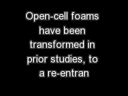Open-cell foams have been transformed in prior studies, to a re-entran