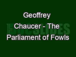 Geoffrey Chaucer - The Parliament of Fowls
