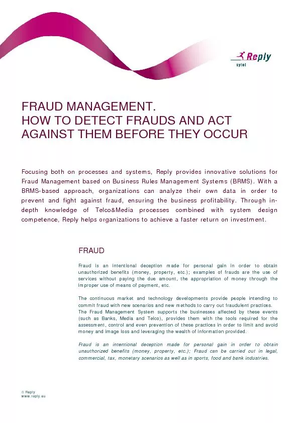 FRAUD MANAGEMENT.  Focusing both on processes and systems, Reply provi