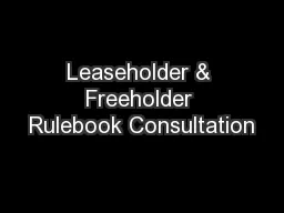 Leaseholder & Freeholder Rulebook Consultation