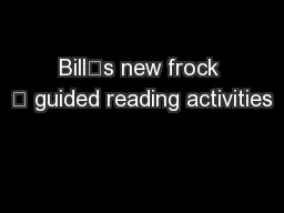 Bill’s new frock – guided reading activities