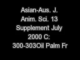 Asian-Aus. J. Anim. Sci. 13 Supplement July 2000 C: 300-303Oil Palm Fr