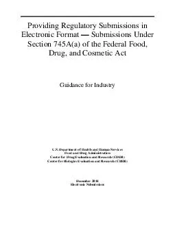 Providing Regulatory Submissions in Electronic Format ubmissions U nder Section A a of