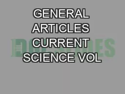 GENERAL ARTICLES CURRENT SCIENCE VOL