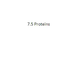 7.5 Proteins