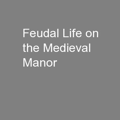 Feudal Life on the Medieval Manor