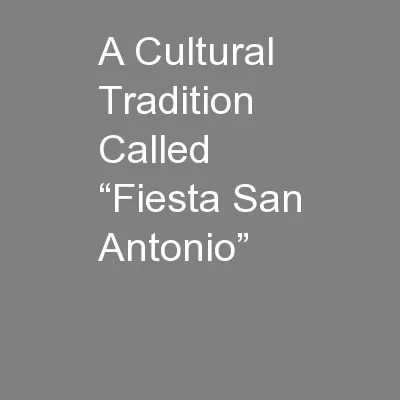 A Cultural Tradition Called “Fiesta San Antonio”