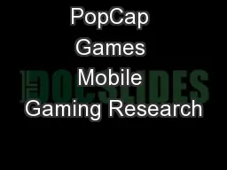 PopCap Games Mobile Gaming Research