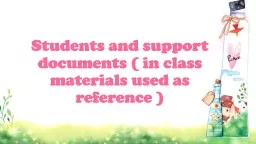 Students and support documents ( in class materials used as