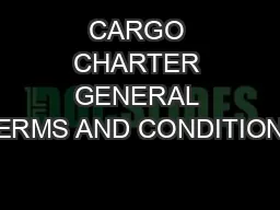 CARGO CHARTER GENERAL TERMS AND CONDITIONS