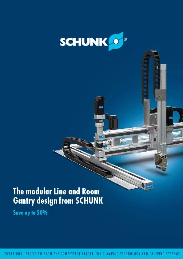 Save up to 50%The modular Line and Room Gantry design from SCHUNKEXCPT