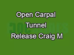 Open Carpal Tunnel Release Craig M