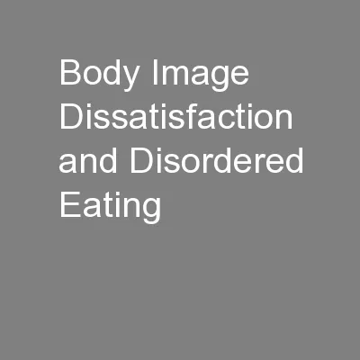 Body Image Dissatisfaction and Disordered Eating
