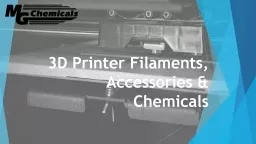 3D Printer Filaments, Accessories & Chemicals