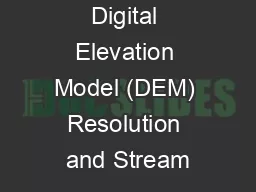 Digital Elevation Model (DEM) Resolution and Stream