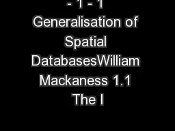- 1 - 1 Generalisation of Spatial DatabasesWilliam Mackaness 1.1 The I