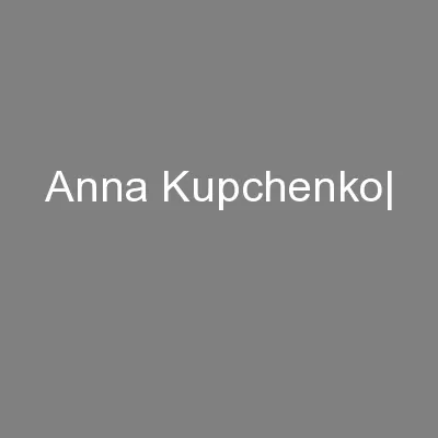 Anna Kupchenko|