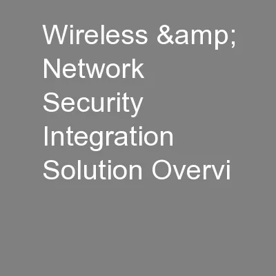 Wireless & Network Security Integration Solution Overvi