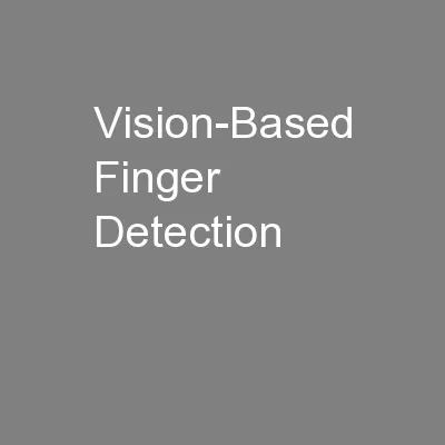 Vision-Based Finger Detection