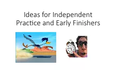 Ideas for Independent Practice and Early Finishers