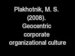 Plakhotnik, M. S. (2008). Geocentric corporate organizational culture