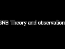 GRB Theory and observations