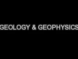 GEOLOGY & GEOPHYSICS