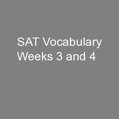 SAT Vocabulary Weeks 3 and 4