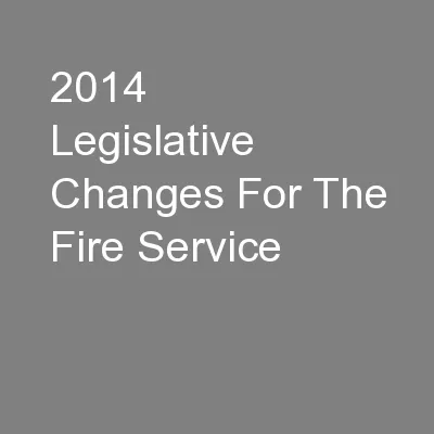 2014 Legislative Changes For The Fire Service