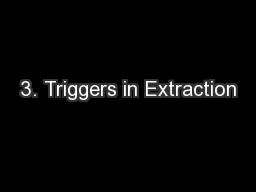 3. Triggers in Extraction