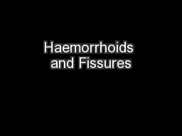 Haemorrhoids and Fissures