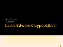 Leslie Edward Claypool,(Les)